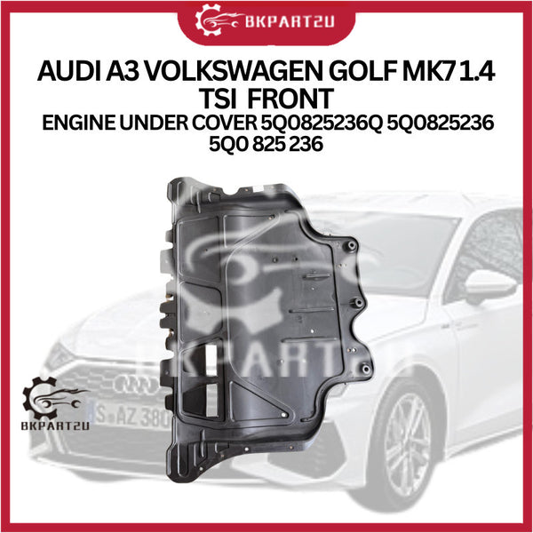 AUDI A3 VOLKSWAGEN GOLF MK7 1.4 TSI  FRONT  ENGINE UNDER COVER 5Q0825236Q 5Q0825236 5Q0 825 236