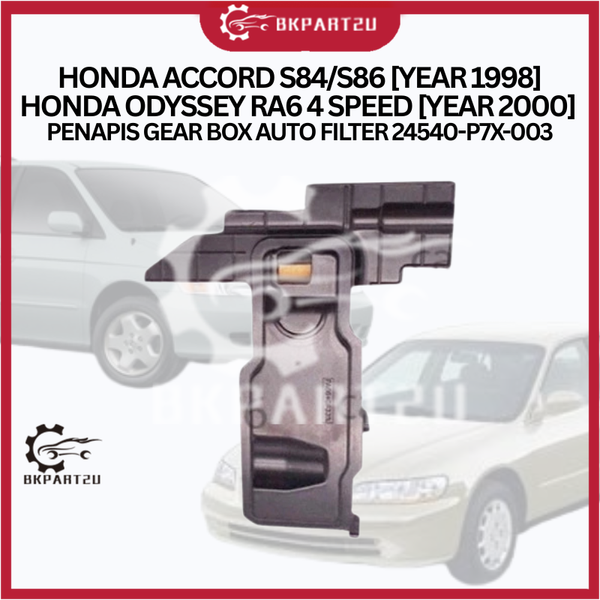 HONDA ACCORD S84/S86 [YEAR 1998] HONDA ODYSSEY RA6 4 SPEED [YEAR 2000] PENAPIS GEAR BOX AUTO FILTER 24540-P7X-003