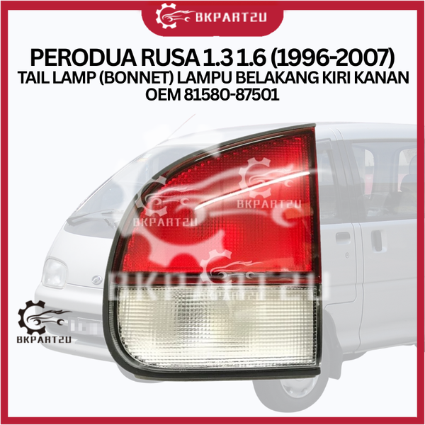 PERODUA RUSA 1.3 1.6 (1996-2007) TAIL LAMP (BONNET) LAMPU BELAKANG KIRI KANAN OEM 81580-87501