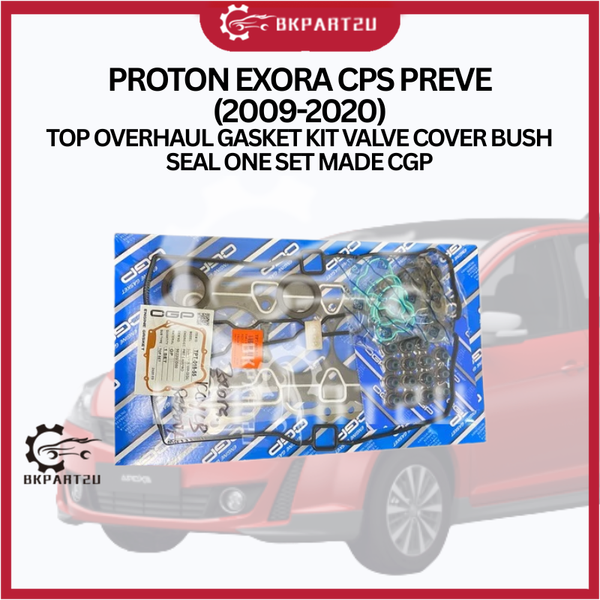 PROTON EXORA CPS PREVE (2009-2020) TOP OVERHAUL GASKET KIT VALVE COVER BUSH SEAL ONE SET MADE CGP