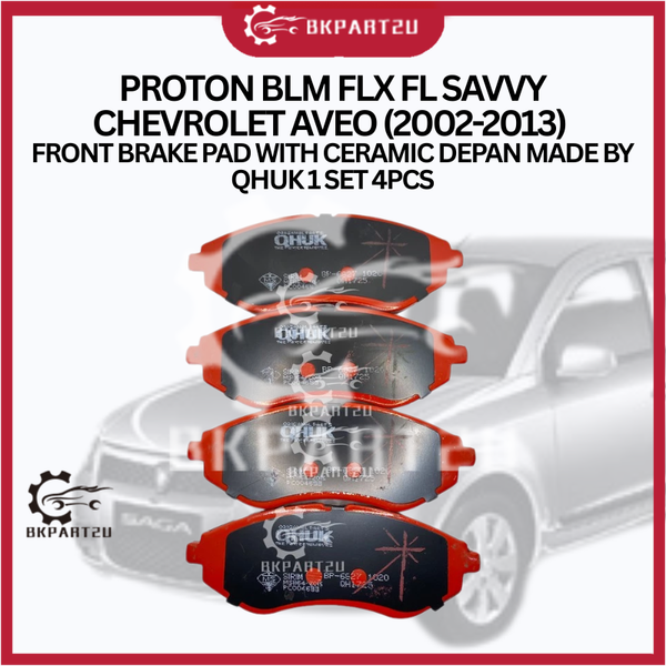 Proton Blm Flx Fl Savvy Chevrolet Aveo (2002-2013) Front Brake Pad With Ceramic Depan Made By Qhuk 1 Set 4pcs