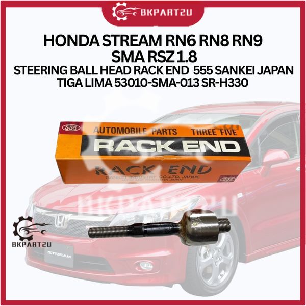 HONDA STREAM RN6 RN8 RN9 SMA RSZ 1.8 STEERING BALL HEAD RACK END  555 SANKEI JAPAN TIGA LIMA 53010-SMA-013 SR-H330