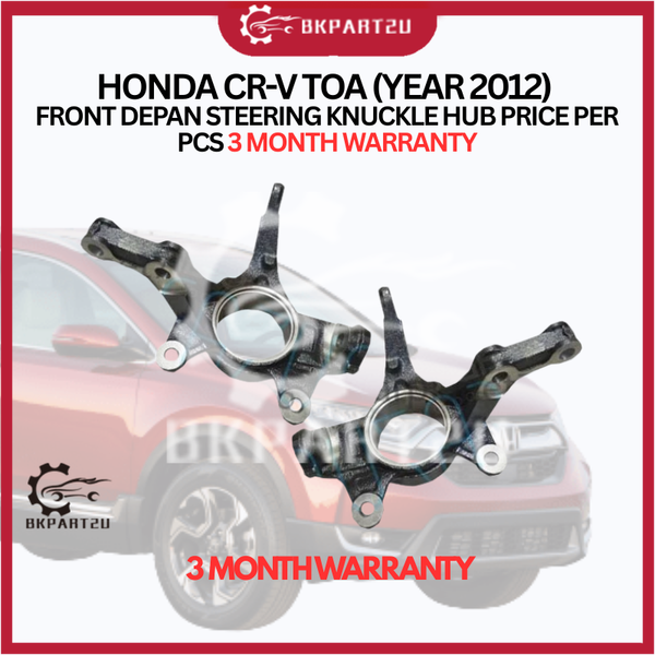 HONDA CR-V TOA (YEAR 2012) FRONT DEPAN STEERING KNUCKLE HUB PRICE PER PCS 3 MONTH WARRANTY