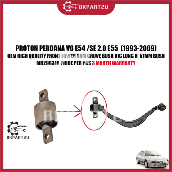 PROTON PERDANA V6 E54 SE 2.0 E55 1993-2009 FRONT LOWER ARM CRUVE BIG 57MM BUSH MB296319