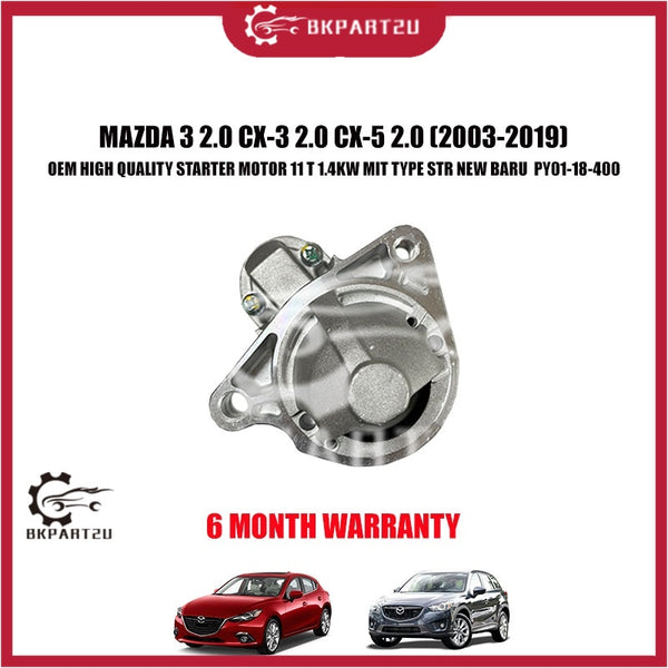 MAZDA 3 2.0 CX-3 2.0 CX-5 2.0 (2003-2019) STARTER MOTOR 11 T 1.4KW MIT TYPE STR NEW BARU PY01-18-400 6 MONTH WARRANTY