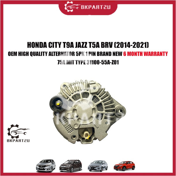 HONDA CITY T9A JAZZ T5A BRV (2014-2021) ALTERNATOR 5PK 1 PIN BRAND NEW 6 MONTH WARRANTY 75A MIT TYPE 31100-55A-Z01 OEM