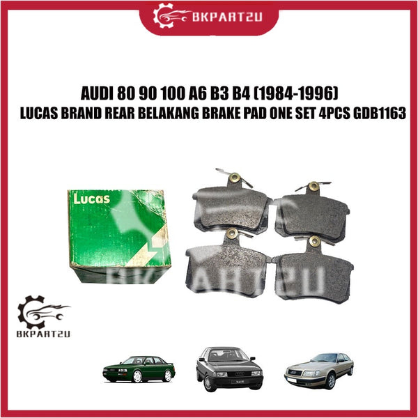 AUDI 80 90 100 A6 B3 B4 (1984-1996) LUCAS BRAND REAR BELAKANG BRAKE PAD ONE SET 4PCS GDB1163