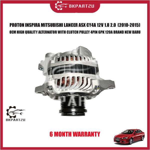 PROTON INSPIRA MITSUBISHI LANCER ASX CY4A 12V 1.8 2.0  (2010-2015) ALTERNATOR WITH CLUTCH PULLEY 4PIN 6PK 120A BRAND NEW