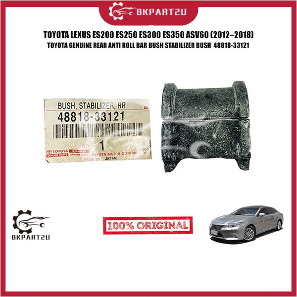 TOYOTA LEXUS ES200 ES250 ES300 ES350 ASV60 2012–2018 REAR ANTI ROLL BAR BUSH STABILIZER BUSH TOYOTA GENUINE 48818-33121