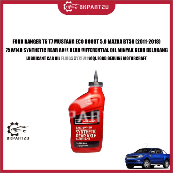 FORD RANGER T6 T7 MUSTANG ECO BOOST 5.0 MAZDA BT50 (2011-2018) 75W140 SYNTHETIC REAR AXLE REAR DIFFERENTIAL OIL MINYAK