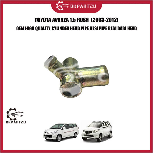 TOYOTA AVANZA 1.5 RUSH  (2003-2012) CYLINDER HEAD PIPE BESI PIPE BESI DARI HEAD OEM HIGH QUALITY