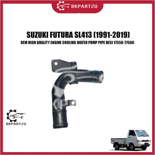 SUZUKI FUTURA SL413 (1991-2019) ENGINE COOLING WATER PUMP PIPE BESI 17550-77500 OEM HIGH QUALITY