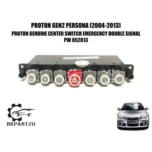 PROTON GEN2 PERSONA CM6 (2004-2013) CENTER SWITCH EMERGENCY DOUBLE SIGNAL PROTON GENUINE PART 100% GENUINE PW 852813