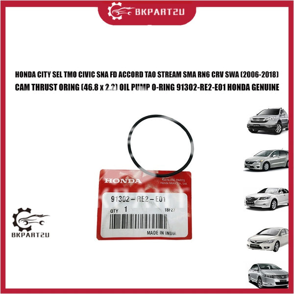 HONDA CITY SEL TMO CIVIC SNA FD ACCORD TAO STREAM SMA RN6 CRV SWA CAM THRUST ORING (46.8 x 2.2) OIL PUMP 91302-RE2-E01
