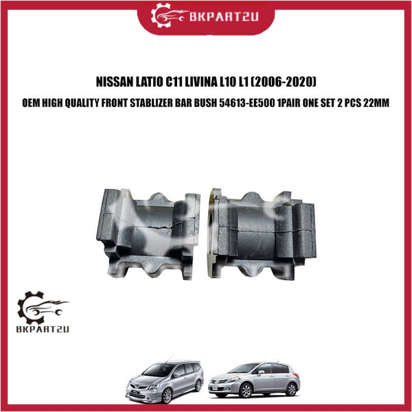 NISSAN LATIO C11 LIVINA L10 L1 (2006-2020) FRONT STABLIZER BAR BUSH 54613-EE500 1PAIR ONE SET 2 PCS 22MM OEM
