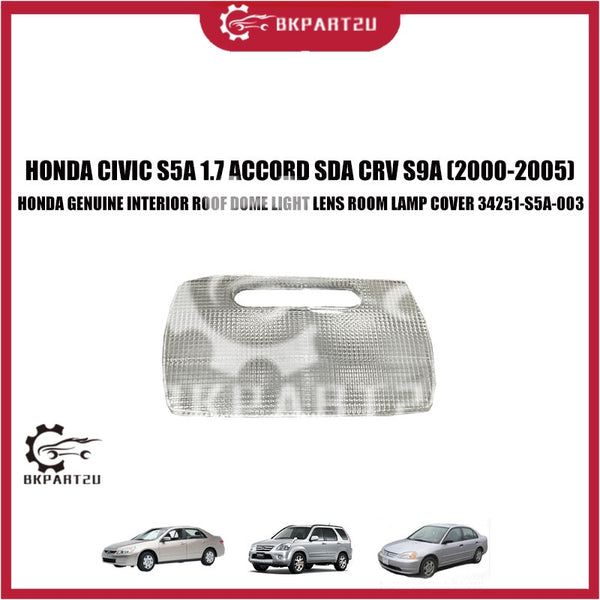 HONDA CIVIC S5A 1.7 ACCORD SDA CRV S9A (2000-2005) HONDA GENUINE INTERIOR ROOF DOME LIGHT LENS ROOM LAMP COVER 34251-S5A
