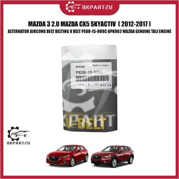 MAZDA 3 2.0 MAZDA CX5 SKYACTIV ALTERNATOR AIRCOND BELT BELTING V BELT PE08-15-909C 6PK962 MAZDA GENUINE TALI ENGINE