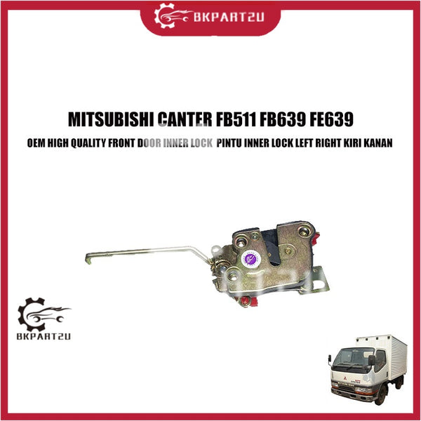 MITSUBISHI CANTER FB511 FB639 FE639 OEM HIGH QUALITY FRONT DOOR INNER LOCK PINTU INNER LOCK LEFT RIGHT KIRI KANAN