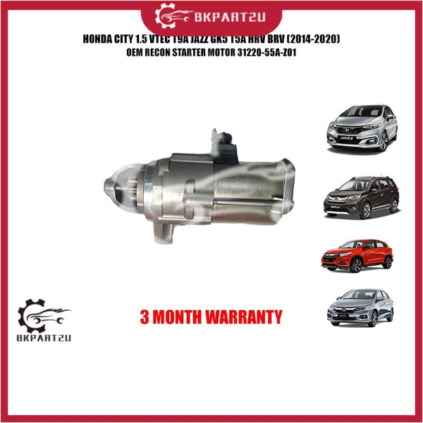 BKPART2U HONDA CITY 1.5 VTEC T9A JAZZ GK5 T5A HRV BRV STARTER MOTOR MADE BY OEM 31220-55A-Z01 3 MONTH WARRANTY