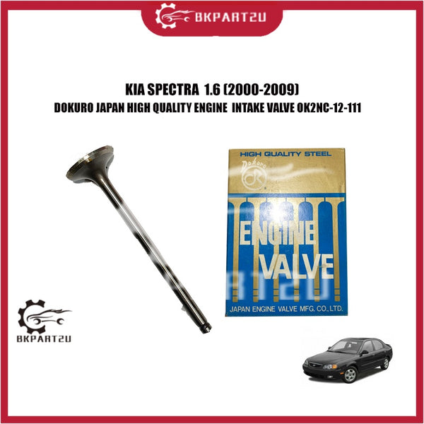 KIA SPECTRA  1.6 (2000-2009) ENGINE INTAKE VALVE DOKURO JAPAN MADE IN JAPAN PRICE PER PCS OK2NC-12-121 0K2NC12121