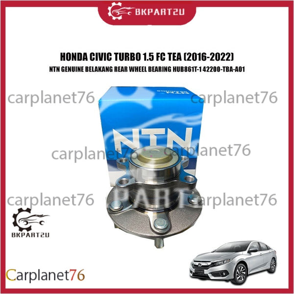 HONDA CIVIC TURBO 1.5 FC TEA (2016-2022) BELAKANG REAR WHEEL BEARING HUB861T-1 MADE BY NTN GENUINE 42200-TBA-A01