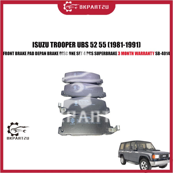 ISUZU TROOPER UBS 52 55 (1981-1991) FRONT BRAKE PAD DEPAN BRAKE DISC ONE SET 4 PCS SUPERBRAKE 3 MONTH WARRANTY SB-4014