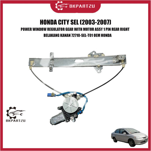 HONDA CITY SEL (2003-2007) POWER WINDOW REGULATOR GEAR WITH MOTOR ASSY 1 PIN REAR RIGHT BELAKANG KANAN 72710-SEL-T01 OEM
