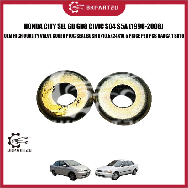 HONDA CITY SEL GD GD8 CIVIC SO4 S5A (1996-2008) VALVE COVER PLUG SEAL BUSH 6/10.5X24X10.5 PRICE PER PCS HARGA 1 SATU OEM