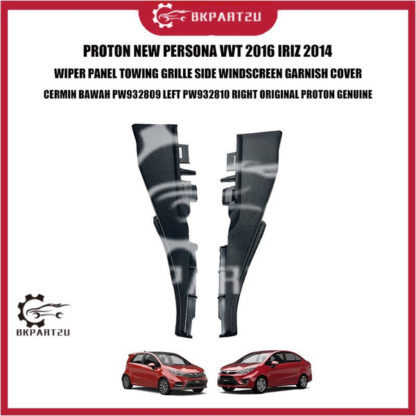 PROTON NEW PERSONA VVT 2016 IRIZ 2014 WIPER PANEL TOWING GRILLE SIDE WINDSCREEN GARNISH COVER CERMIN BAWAH