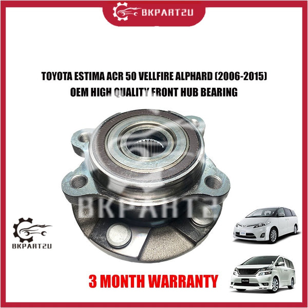 TOYOTA ESTIMA ACR 50 VELLFIRE ALPHARD (2006-2015) FRONT HUB BEARING DEPAN TYRE BEARING 3 MONTH WARRANTY 43550-42020