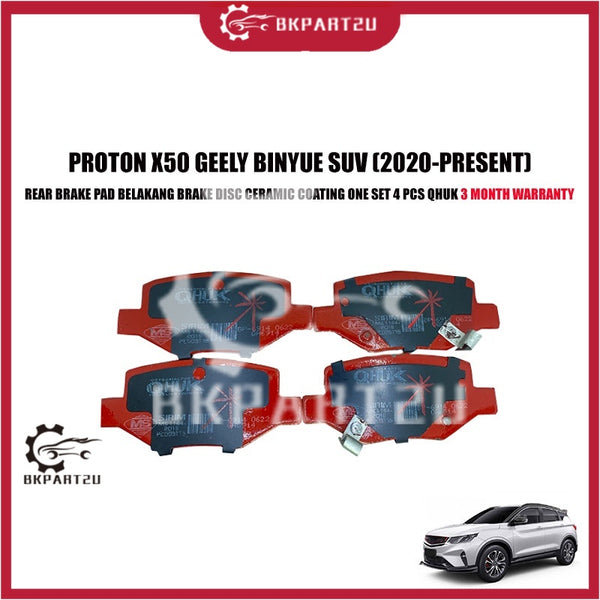 PROTON X50 GEELY BINYUE SUV (2020-PRESENT) REAR BRAKE PAD BELAKANG BRAKE DISC CERAMIC COATING ONE SET 4 PCS QHUK 3MTH WR