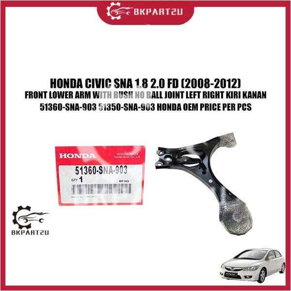 HONDA CIVIC SNA 1.8 2.0 FD (2008-2012) FRONT LOWER ARM WITH BUSH NO BALL JOINT LEFT RIGHT KIRI KANAN 51360-SNA-903