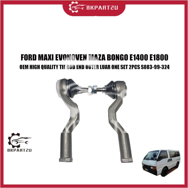 FORD MAXI EVONOVEN MAZA BONGO E1400 E1800 OEM HIGH QUALITY TIE ROD END OUTER LUAR ONE SET 2PCS S083-99-324