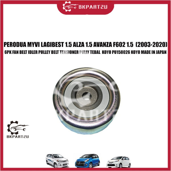 PERODUA MYVI LAGIBEST 1.5 ALZA 1.5 AVANZA F602 1.5 (2003-2020) 6PK FAN BELT IDLER PULLEY BELT TENSIONER PULLY TEBAL KOYO