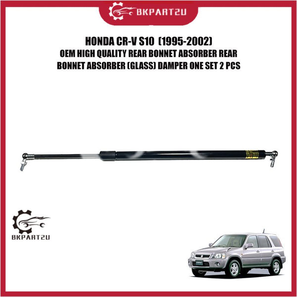 HONDA CR-V S10 (1995-2002) REAR BONNET ABSORBER REAR BONNET ABSORBER (GLASS) DAMPER ONE SET 2 PCS OEM HIGH QUALITY