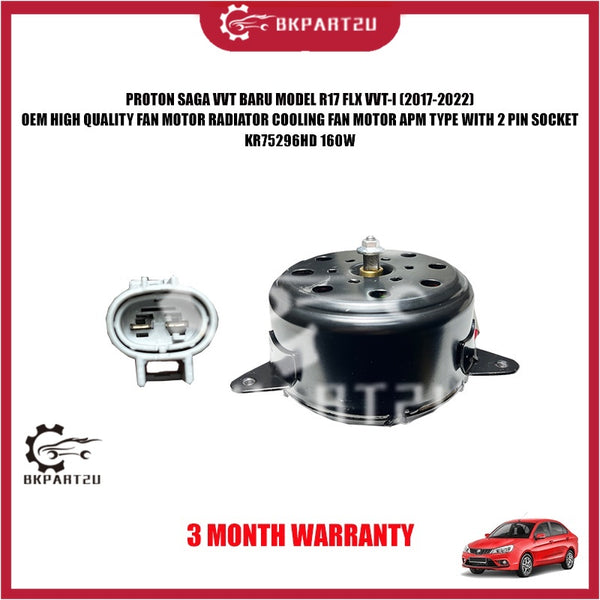 PROTON SAGA VVT BARU MODEL R17 FLX VVT-I (2017-2022) FAN MOTOR RADIATOR COOLING FAN MOTOR APM TYPE WITH 2 PIN SOCKET OEM