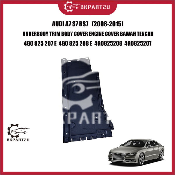 AUDI A7 S7 RS7 (2008-2015) UNDERBODY TRIM BODY COVER ENGINE COVER BAWAH TENGAH 4G0 825 207 E  4G0 825 208 E  4G0825208