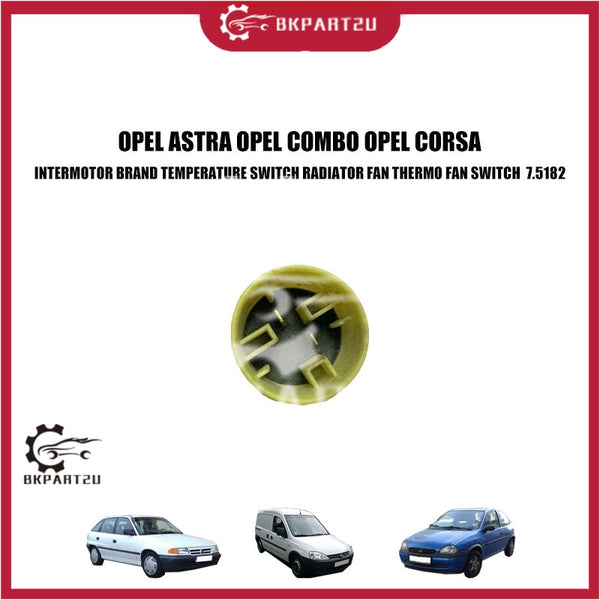 OPEL ASTRA OPEL COMBO OPEL CORSA INTERMOTOR BRAND TEMPERATURE SWITCH RADIATOR FAN THERMO FAN SWITCH  7.5182