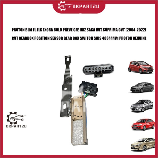 PROTON BLM FL FLX EXORA BOLD PREVE CFE IRIZ SAGA VVT SUPRIMA CVT (2004-2022) CVT GEARBOX POSITION SENSOR GEAR BOX SWITCH