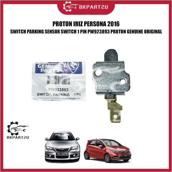 PROTON IRIZ PERSONA 2016 SWITCH PARKING SENSOR SWITCH 1 PIN PW923893 PROTON GENUINE ORIGINAL