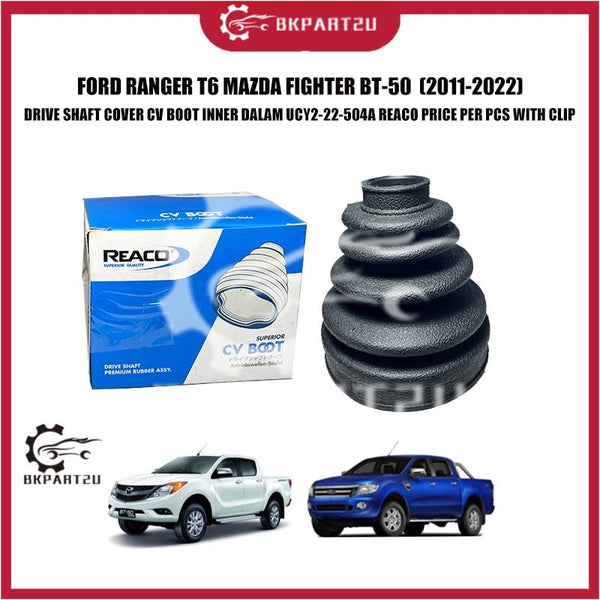 FORD RANGER T6 MAZDA FIGHTER BT-50  (2011-2022) DRIVE SHAFT COVER CV BOOT INNER DALAM UCY2-22-504A REACO WITH CLIP