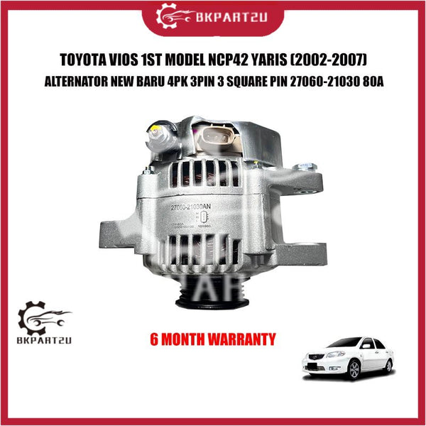 TOYOTA VIOS 1ST MODEL NCP42 YARIS (2002-2007) ALTERNATOR NEW BARU 4PK 3PIN 3 SQUARE PIN 27060-21030 80A 6 MONTH WARRANTY