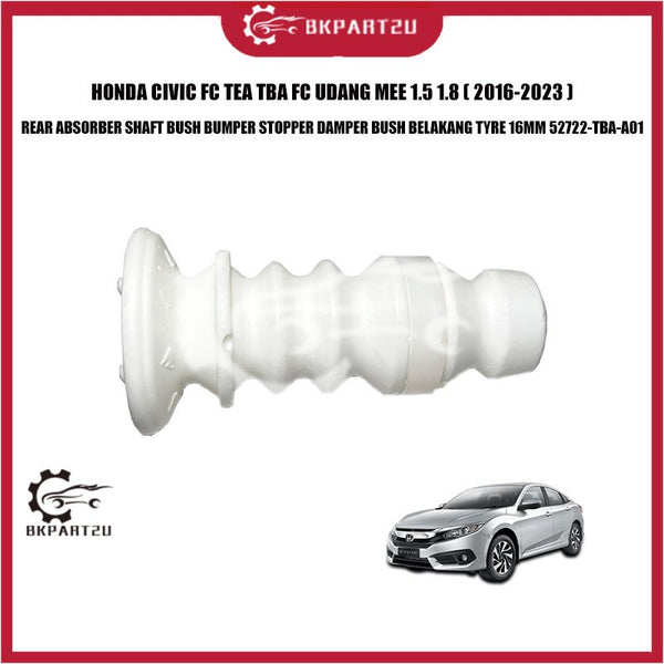 HONDA CIVIC FC TEA TBA FC UDANG MEE 1.5 1.8 2016-2023 REAR ABSORBER SHAFT BUSH BUMPER STOPPER DAMPER