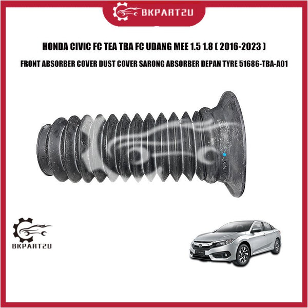 HONDA CIVIC FC TEA TBA FC UDANG MEE 1.5 1.8 ( 2016-2023 ) FRONT ABSORBER COVER DUST COVER SARONG ABSORBER DEPAN TYRE