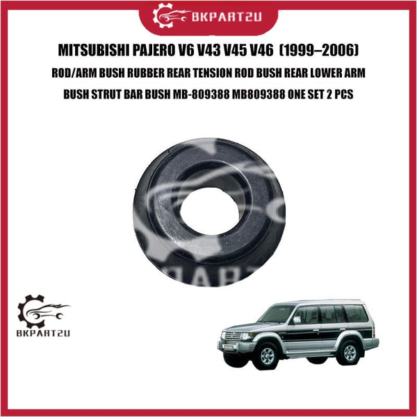 MITSUBISHI PAJERO V6 V43 V45 V46 ROD/ARM BUSH RUBBER REAR TENSION ROD BUSH REAR LOWER ARM BUSH STRUT BAR BUSH MB-809388