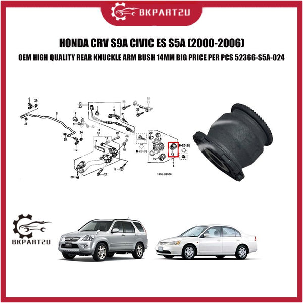 HONDA CRV S9A CIVIC ES S5A REAR KNUCKLE ARM BUSH 14MM BIG PRICE PER PCS 52366-S5A-024 OEM HIGH QUALITY