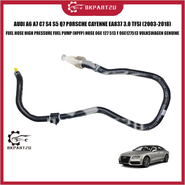 AUDI A6 A7 C7 S4 S5 Q7 PORSCHE CAYENNE EA837 3.0 TFSI FUEL HOSE HIGH PRESSURE FUEL PUMP (HPFP) HOSE 06E 127 513 F