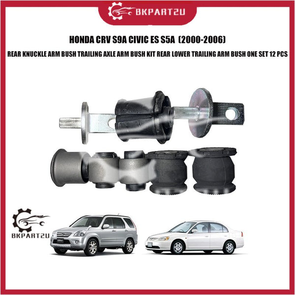 HONDA CRV S9A CIVIC ES S5A REAR KNUCKLE ARM BUSH TRAILING AXLE ARM BUSH KIT REAR LOWER TRAILING ARM BUSH ONE SET 12 PCS