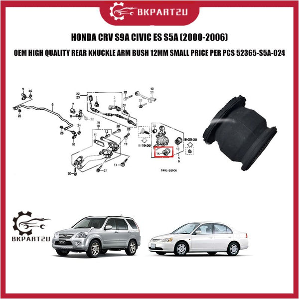 HONDA CRV S9A CIVIC ES S5A REAR KNUCKLE ARM BUSH 12MM SMALL PRICE PER PCS 52365-S5A-024 OEM HIGH QUALITY