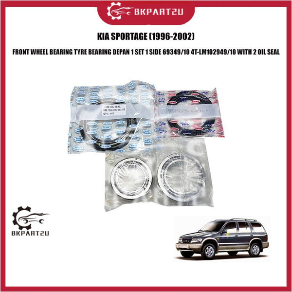 KIA SPORTAGE (1996-2002) FRONT WHEEL BEARING TYRE BEARING DEPAN 1 SET 1 SIDE 69349/10 4T-LM102949/10 WITH 2 OIL SEAL